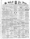 Walsall Free Press and General Advertiser Saturday 02 May 1863 Page 1