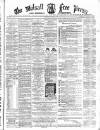 Walsall Free Press and General Advertiser Saturday 21 November 1863 Page 1
