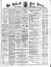 Walsall Free Press and General Advertiser Saturday 28 November 1863 Page 1