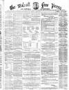 Walsall Free Press and General Advertiser Saturday 30 January 1864 Page 1