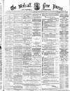Walsall Free Press and General Advertiser Saturday 13 February 1864 Page 1