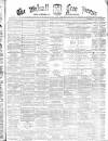 Walsall Free Press and General Advertiser Saturday 12 March 1864 Page 1