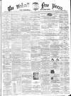 Walsall Free Press and General Advertiser Saturday 08 October 1864 Page 1