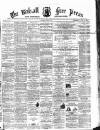Walsall Free Press and General Advertiser Saturday 08 April 1865 Page 1