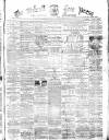Walsall Free Press and General Advertiser Saturday 26 August 1865 Page 1