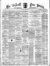 Walsall Free Press and General Advertiser Saturday 20 January 1866 Page 1