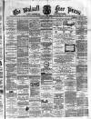 Walsall Free Press and General Advertiser Saturday 01 September 1866 Page 1