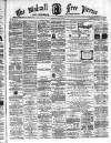 Walsall Free Press and General Advertiser Saturday 23 March 1867 Page 1