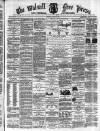 Walsall Free Press and General Advertiser Saturday 25 January 1868 Page 1