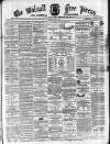 Walsall Free Press and General Advertiser Saturday 27 June 1868 Page 1