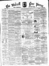 Walsall Free Press and General Advertiser Saturday 23 January 1869 Page 1