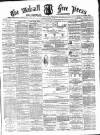 Walsall Free Press and General Advertiser Saturday 13 February 1869 Page 1