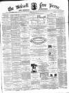 Walsall Free Press and General Advertiser Saturday 19 June 1869 Page 1