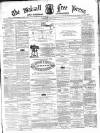Walsall Free Press and General Advertiser Saturday 06 November 1869 Page 1