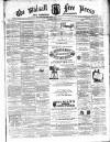 Walsall Free Press and General Advertiser Saturday 01 January 1870 Page 1