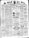 Walsall Free Press and General Advertiser Saturday 12 February 1870 Page 1