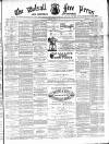 Walsall Free Press and General Advertiser Saturday 23 April 1870 Page 1