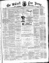Walsall Free Press and General Advertiser Saturday 11 June 1870 Page 1