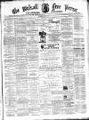 Walsall Free Press and General Advertiser Saturday 18 June 1870 Page 1