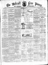 Walsall Free Press and General Advertiser Saturday 17 December 1870 Page 1