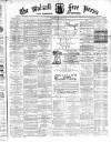 Walsall Free Press and General Advertiser Saturday 31 December 1870 Page 1