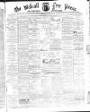 Walsall Free Press and General Advertiser Saturday 07 January 1871 Page 1