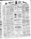 Walsall Free Press and General Advertiser Saturday 18 March 1871 Page 1