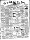 Walsall Free Press and General Advertiser Saturday 13 May 1871 Page 1
