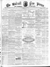 Walsall Free Press and General Advertiser Saturday 20 January 1872 Page 1