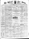 Walsall Free Press and General Advertiser Saturday 01 June 1872 Page 1