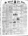 Walsall Free Press and General Advertiser Saturday 27 July 1872 Page 1