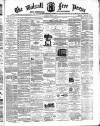 Walsall Free Press and General Advertiser Saturday 31 August 1872 Page 1