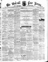 Walsall Free Press and General Advertiser Saturday 27 June 1874 Page 1