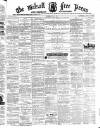 Walsall Free Press and General Advertiser Saturday 04 July 1874 Page 1