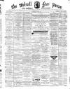 Walsall Free Press and General Advertiser Saturday 07 November 1874 Page 1