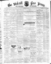 Walsall Free Press and General Advertiser Saturday 05 December 1874 Page 1