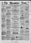 Shropshire News Thursday 01 April 1858 Page 1