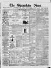 Shropshire News Thursday 13 February 1873 Page 1