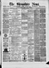 Shropshire News Thursday 02 October 1873 Page 1