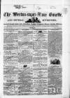 Weston-super-Mare Gazette, and General Advertiser Saturday 29 May 1852 Page 1