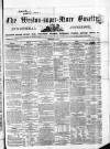 Weston-super-Mare Gazette, and General Advertiser Saturday 03 September 1853 Page 1