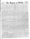 Banner of Ulster Friday 24 January 1851 Page 1