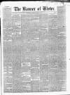 Banner of Ulster Tuesday 03 June 1851 Page 1