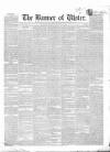 Banner of Ulster Tuesday 02 August 1853 Page 1