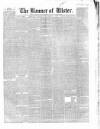 Banner of Ulster Tuesday 09 December 1856 Page 1