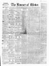 Banner of Ulster Thursday 01 April 1858 Page 1