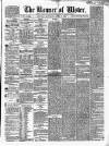 Banner of Ulster Saturday 03 April 1858 Page 1