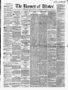 Banner of Ulster Thursday 24 June 1858 Page 1