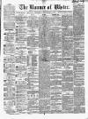 Banner of Ulster Thursday 02 December 1858 Page 1
