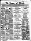 Banner of Ulster Thursday 14 March 1861 Page 1